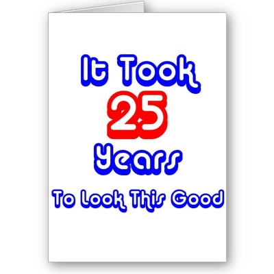 funny_25th_birthday_card-p137022544893584965qi0i_400.jpg